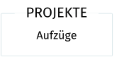 Navigationsfeld-Mit Klick wird die Seite Aufzugsprojekte geöffnet